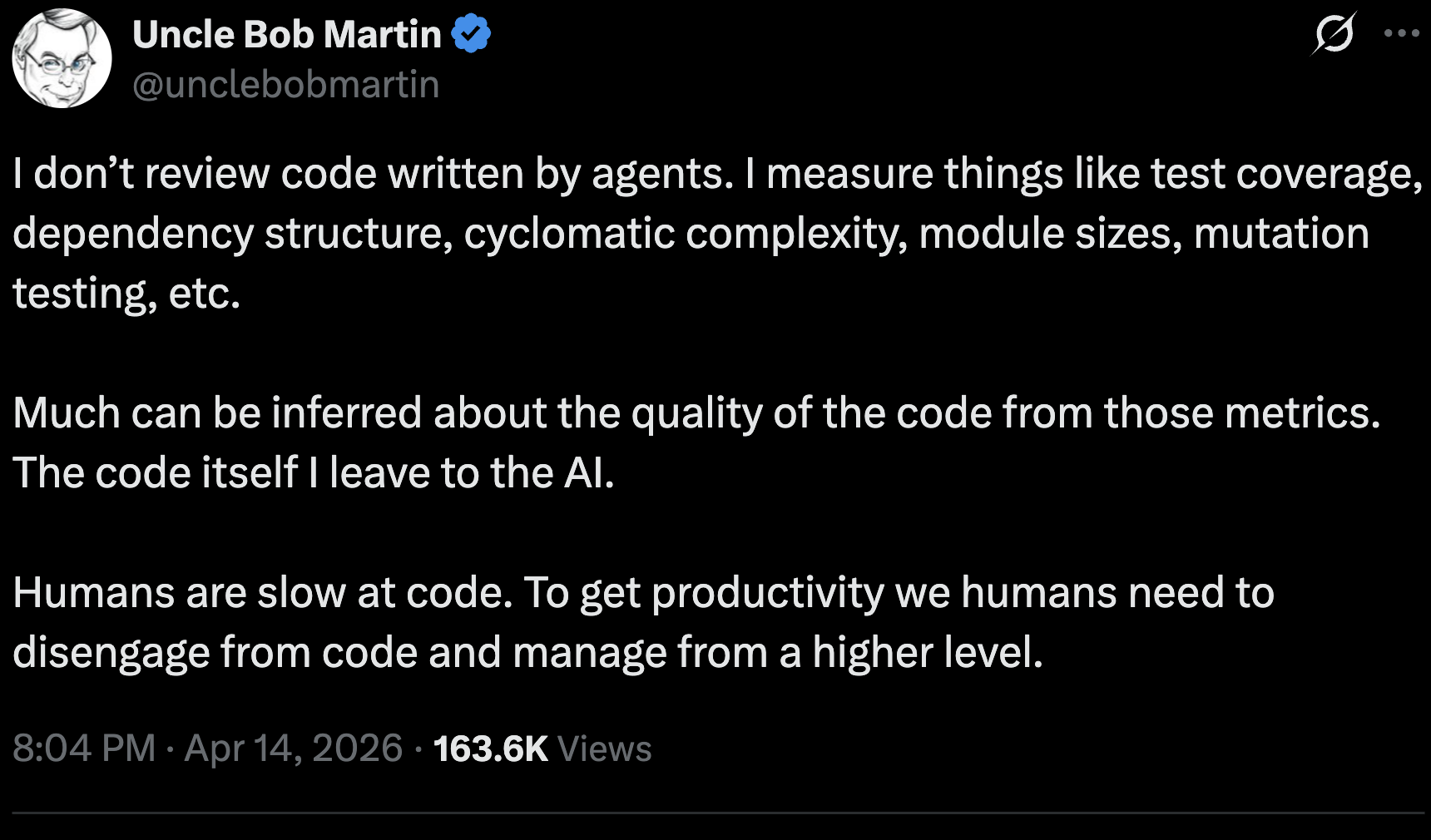 Uncle Bob Martin on reviewing agent-written code, April 14, 2026